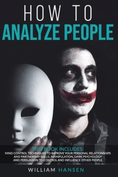 How to analyze people - William Hansen - Boeken - Independently Published - 9798671602401 - 4 augustus 2020