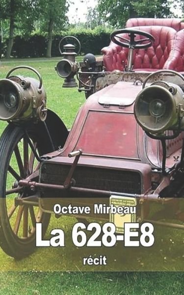 Cover for Octave Mirbeau · La 628-E8 (Paperback Book) (2020)