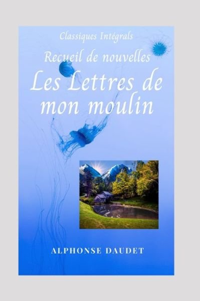 Cover for Alphonse Daudet · Lettres de mon Moulin (Paperback Book) (2020)