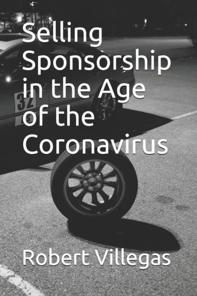 Cover for Robert Villegas · Selling Sponsorship in the Age of the Coronavirus (Pocketbok) (2020)