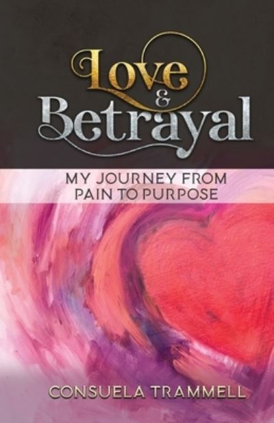 Cover for Consuela Trammell · Love and Betrayal (Paperback Book) (2020)