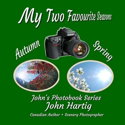 My Two Favourite Seasons - John Hartig - Böcker - Independently Published - 9798728362401 - 25 mars 2021