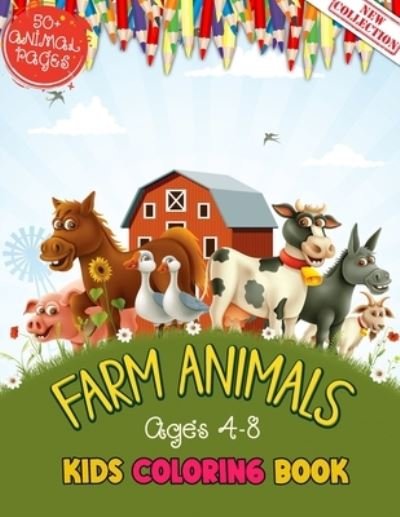 Cover for 52 Farming World · Farm Animals Kids Coloring Book Ages 4 to 8: 50 + Adorable Farm Animals (Cows, Rabbit, Duck, Pig, Goat, Chicken, Horse And Llamas) Illustrations For Kids Coloring Who Love Farm And Animals (Pocketbok) (2021)