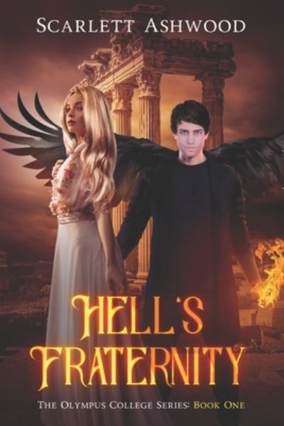 Cover for Scarlett Ashwood · Hell's Fraternity: The Olympus College Series: Book One (Paperback Book) (2021)