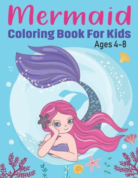 Cover for G Mariadem Press Publishing · Mermaid Coloring Book for Kids Ages 4-8: Fun Children's Mermaid Coloring Pages for Toddlers and Kids Cute Mermaid and Sea Creatures friends (Paperback Book) (2021)