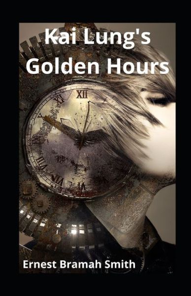 Cover for Ernest Bramah Smith · Kai Lung's Golden Hours illustrated (Paperback Book) (2021)