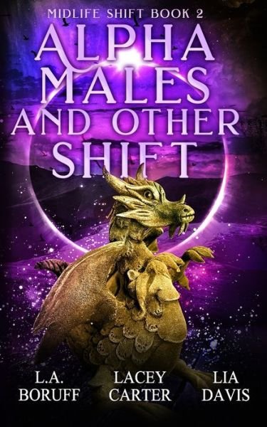 Cover for Lia Davis · Alpha Males and Other Shift: A Paranormal Women's Fiction Novel (Paperback Bog) (2022)