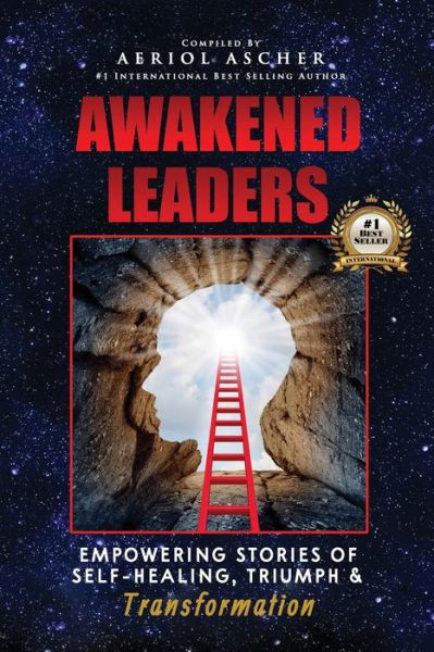 Cover for Aeriol Ascher · Awakened Leaders: Empowering Stories of Self-Healing, Triumph and Transformation (Pocketbok) (2022)