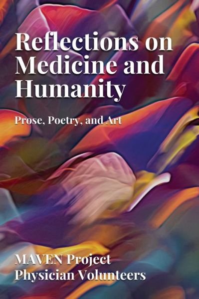 Cover for MAVEN Project · Reflections on Medicine and Humanity (Bok) (2022)