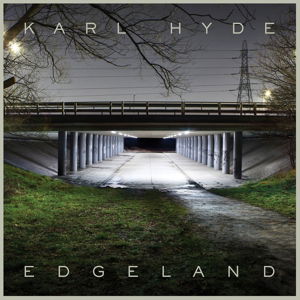 Edgeland - Karl Hyde - Musik - ISLAND - 0602537298402 - 31. august 2016