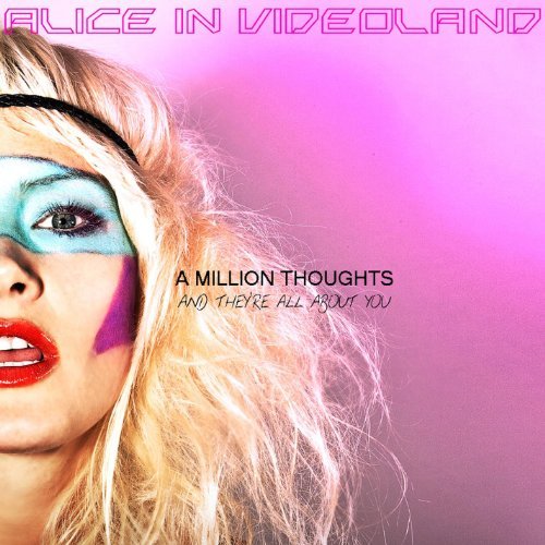 Cover for Alice in Videoland · A Million Thoughts and They're All About You (CD) (2013)