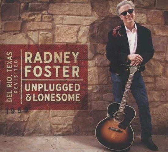 Del Rio Tx Revisited: Unplugged & Lonesome - Radney Foster - Musique - Devil*s River Rec. - 0700261356402 - 14 août 2012