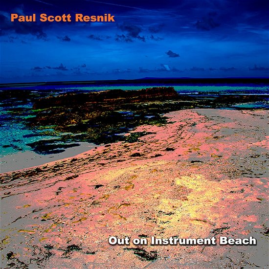 Cover for Paul Scott Resnik · Out on Instrumental Beach (CD) (2022)