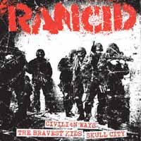 Cover for Rancid · Civillian Ways / the Bravest Kids / Skull City (7&quot;) (2012)