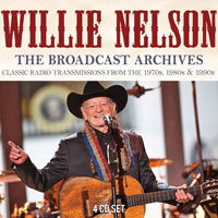 The Broadcast Archive - Willie Nelson - Musik - BROADCAST ARCHIVE - 0823564819402 - 20. juli 2018