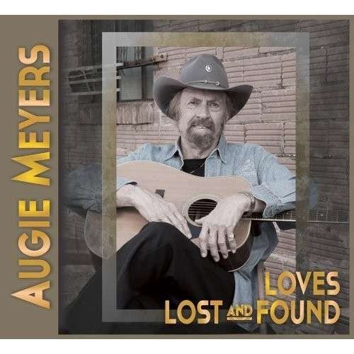 Loves Lost And Found - Augie Meyers - Musiikki - EL SENDERO - 0884501967402 - tiistai 15. lokakuuta 2013