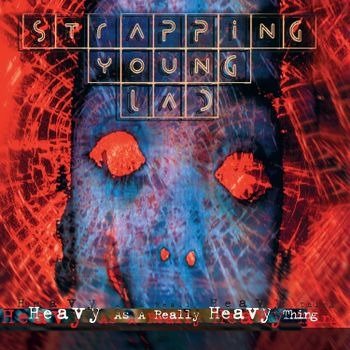 Heavy As A Really Heavy Thing - Strapping Young Lad - Muziek - BACK ON BLACK - 3760053846402 - 12 augustus 2022