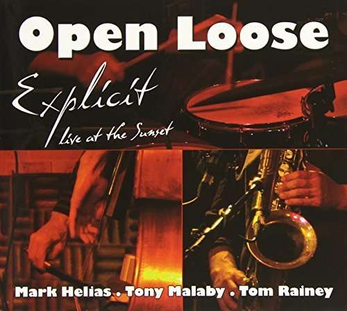 Cover for Open Loose · Explicit / Live at the Sunset (CD) (2013)