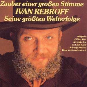 Zauber Einer Grossen Stim - Ivan Rebroff - Musik - ELISAR - 4011660017402 - 30. oktober 1998