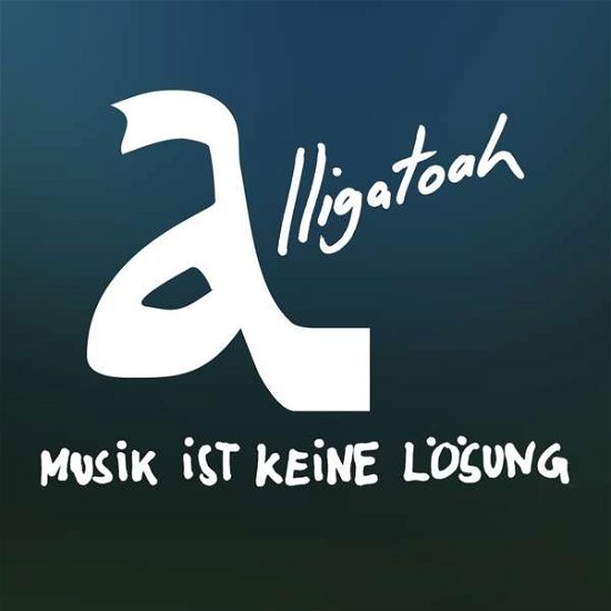 Musik Ist Keine Loesung - Alligatoah - Musik - TRAIL - 4018939288402 - 27. november 2015