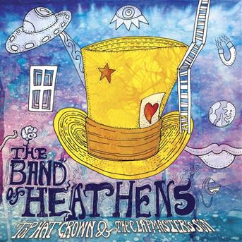 Top Hat Crown & the Clapmaster - Band of Heathens - Muzyka - BLUE ROSE - 4028466325402 - 12 lutego 2015