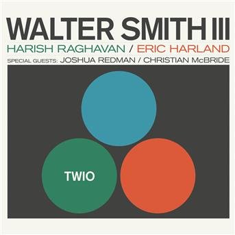 Twio - Smith Iii Walter - Musique - Whirlwind Recordings - 4055388386402 - 9 février 2018
