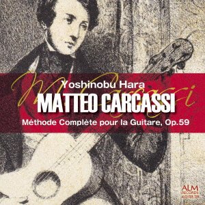 Cover for Hara Yoshinobu · Matteo Carcassi: Methode Complete Pour La Guitare. Op.59 (CD) [Japan Import edition] (2019)