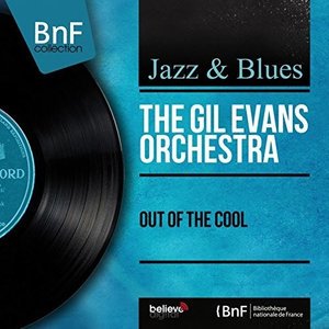 Out Of The Cool - Gil Evans - Musik - UNIVERSAL - 4988005888402 - 20. maj 2015