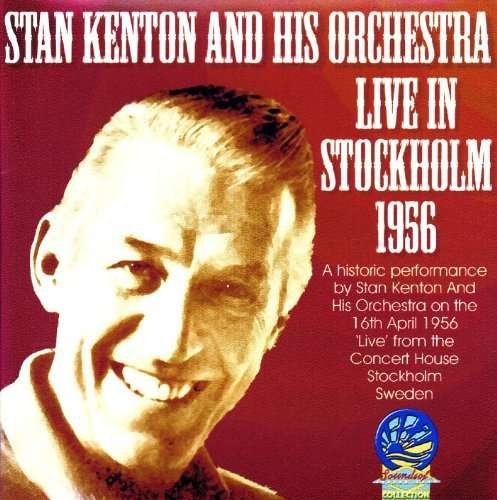 Cover for Stan Kenton &amp; His Orchestra · Live in Stockholm 1956 (CD) (2019)