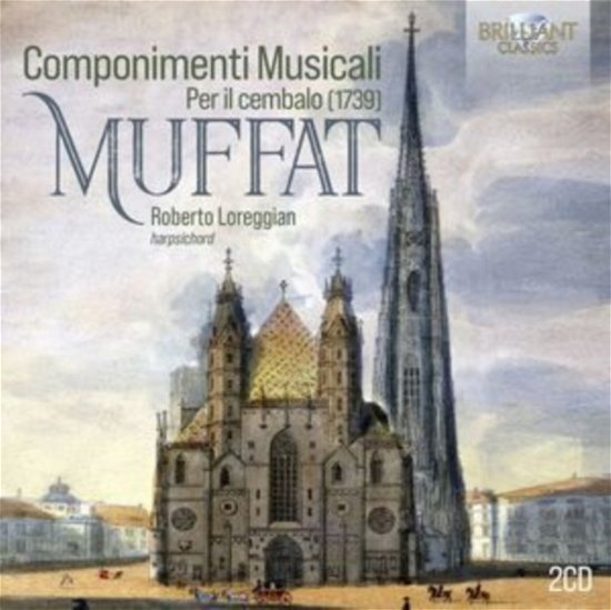 Muffat: Componimenti Musicali - Roberto Loreggian - Muziek - BRILLIANT CLASSICS - 5028421963402 - 2 februari 2024