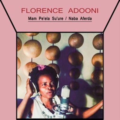 Cover for Florence Adooni · Mam Pe'ela Su'ure (LP) (2021)