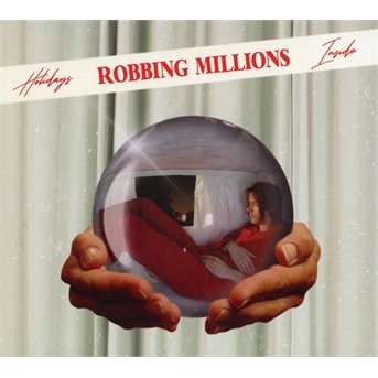 Cover for Robbing Millions · Holidays Inside (CD) (2021)