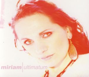 Ultimatum - Miriam - Musik -  - 5707471007402 - 17. April 2007