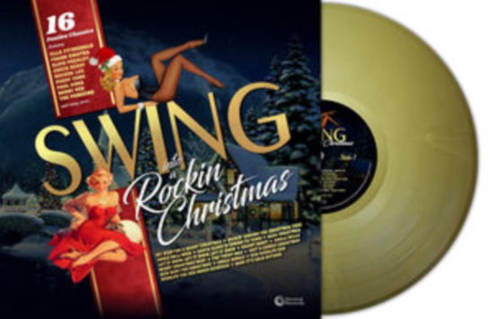 Cover for Swing into a Rockin Christmas · Swing Into A Rockin Christmas - 16 Festive Classics (Gold Vinyl) (LP) (2024)