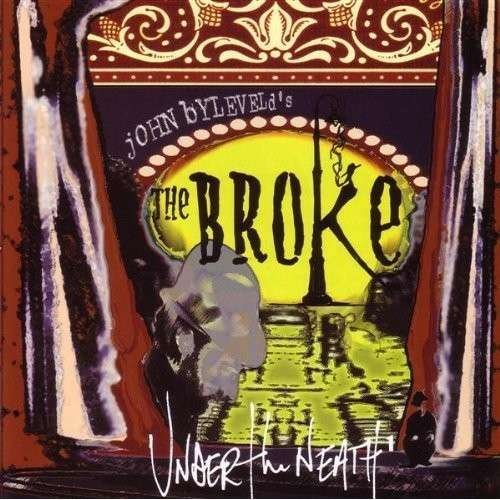 Cover for Broke · Under the Neath (CD) (2009)