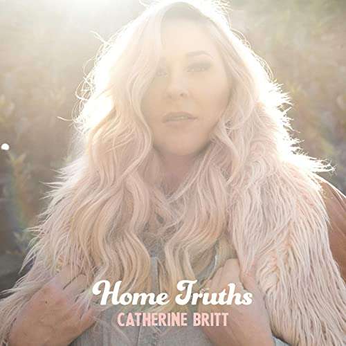 Cover for Catherine Britt · Home Truths (CD) (2021)