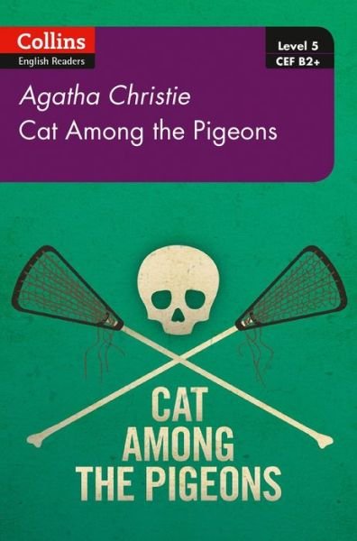 Cover for Agatha Christie · Cat Among Pigeons: B2+ Level 5 - Collins Agatha Christie ELT Readers (Taschenbuch) [2 Revised edition] (2017)