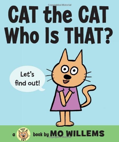 Cat the Cat, Who Is That? - Mo Willems - Books - HarperCollins - 9780061728402 - February 16, 2010