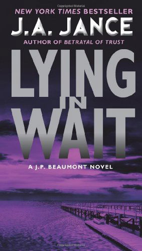 Cover for J. A Jance · Lying in Wait: A J.P. Beaumont Novel - J. P. Beaumont Novel (Paperback Book) [Reissue edition] (2012)