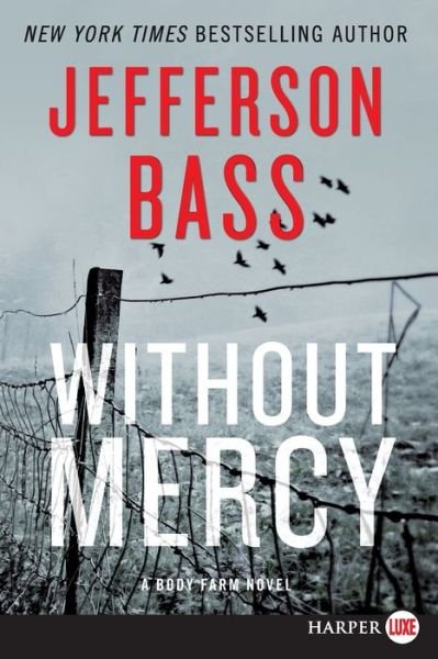 Cover for Jefferson Bass · Without Mercy [Large Print] - Body Farm (Paperback Book) (2016)