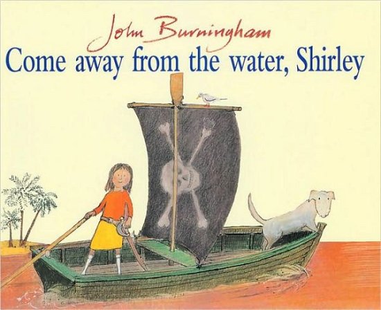 Cover for John Burningham · Come Away From The Water, Shirley (Pocketbok) (1992)