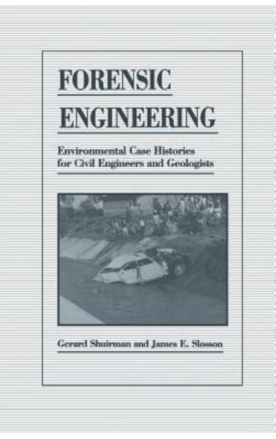 James E. Slosson · Forensic Engineering: Environmental Case Histories for Civil Engineers and Geologists (Gebundenes Buch) (1992)