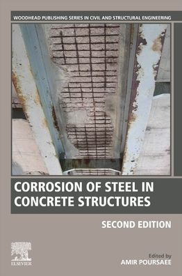 Cover for Amir Poursaee · Corrosion of Steel in Concrete Structures - Woodhead Publishing Series in Civil and Structural Engineering (Paperback Book) (2023)