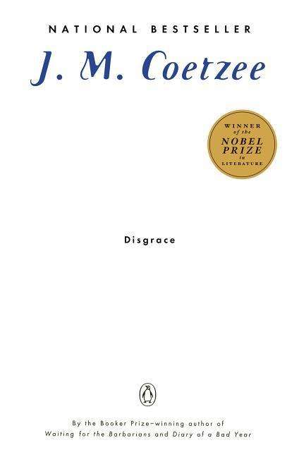 Disgrace - J. M. Coetzee - Libros - Penguin Books - 9780140296402 - 1 de noviembre de 2000