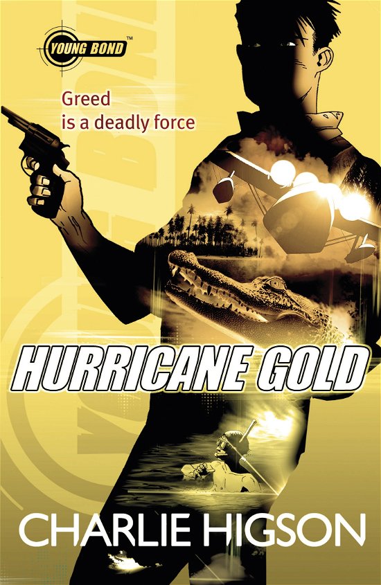 Cover for Charlie Higson · Young Bond: Hurricane Gold - Young Bond (Paperback Book) (2012)