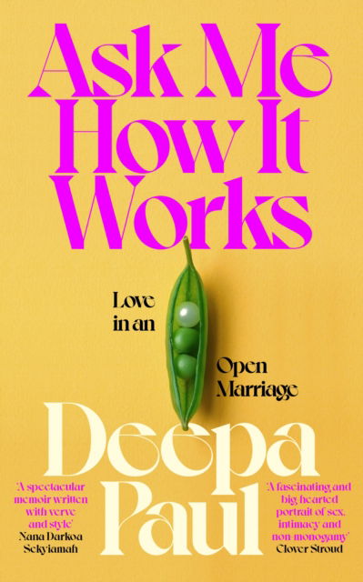 Cover for Deepa Paul · Ask Me How It Works: Love in an Open Marriage (Paperback Book) (2025)