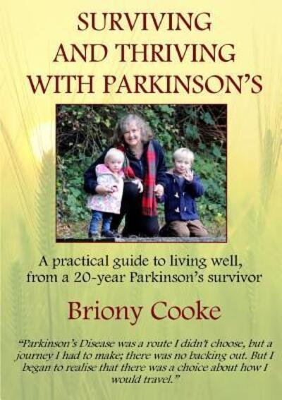 Surviving And Thriving With Parkinson's - Briony Cooke - Libros - Lulu.com - 9780244361402 - 24 de enero de 2018