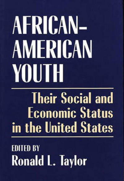 Cover for Ronald L Taylor · African-American Youth: Their Social and Economic Status in the United States (Paperback Book) (1994)