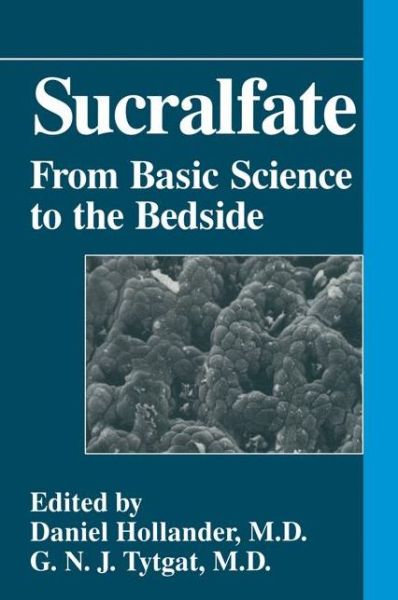 Cover for Daniel Hollander · Sucralfate: From Basic Science to the Bedside (Hardcover Book) [1995 edition] (1995)