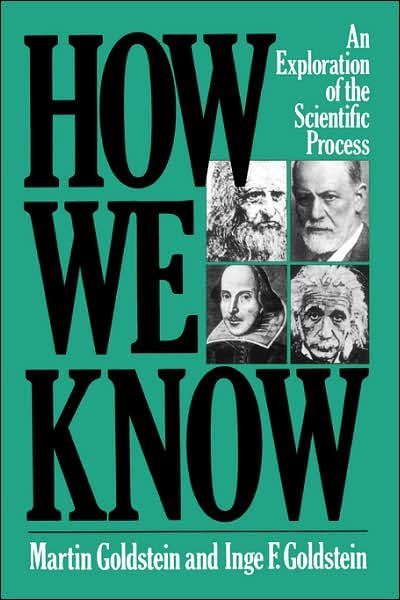 How We Know: An Exploration Of The Scientific Process - Inge Goldstein - Kirjat - Hachette Books - 9780306801402 - sunnuntai 22. maaliskuuta 1981